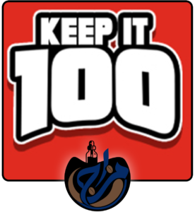 Keep it 100